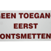 Bord "Geen toegang eerst ontsmetten"